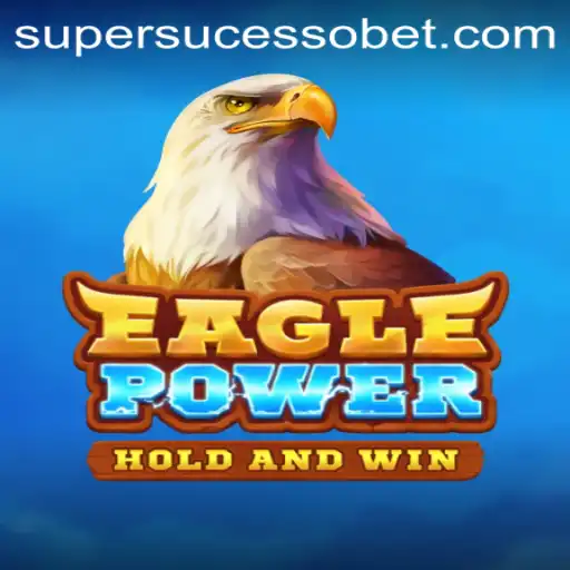 EaglePower: O Jogo que Está Conquistando o Mundo pelo SuperSucesso.com