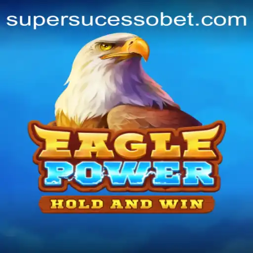 EaglePower: O Jogo que Está Conquistando o Mundo pelo SuperSucesso.com